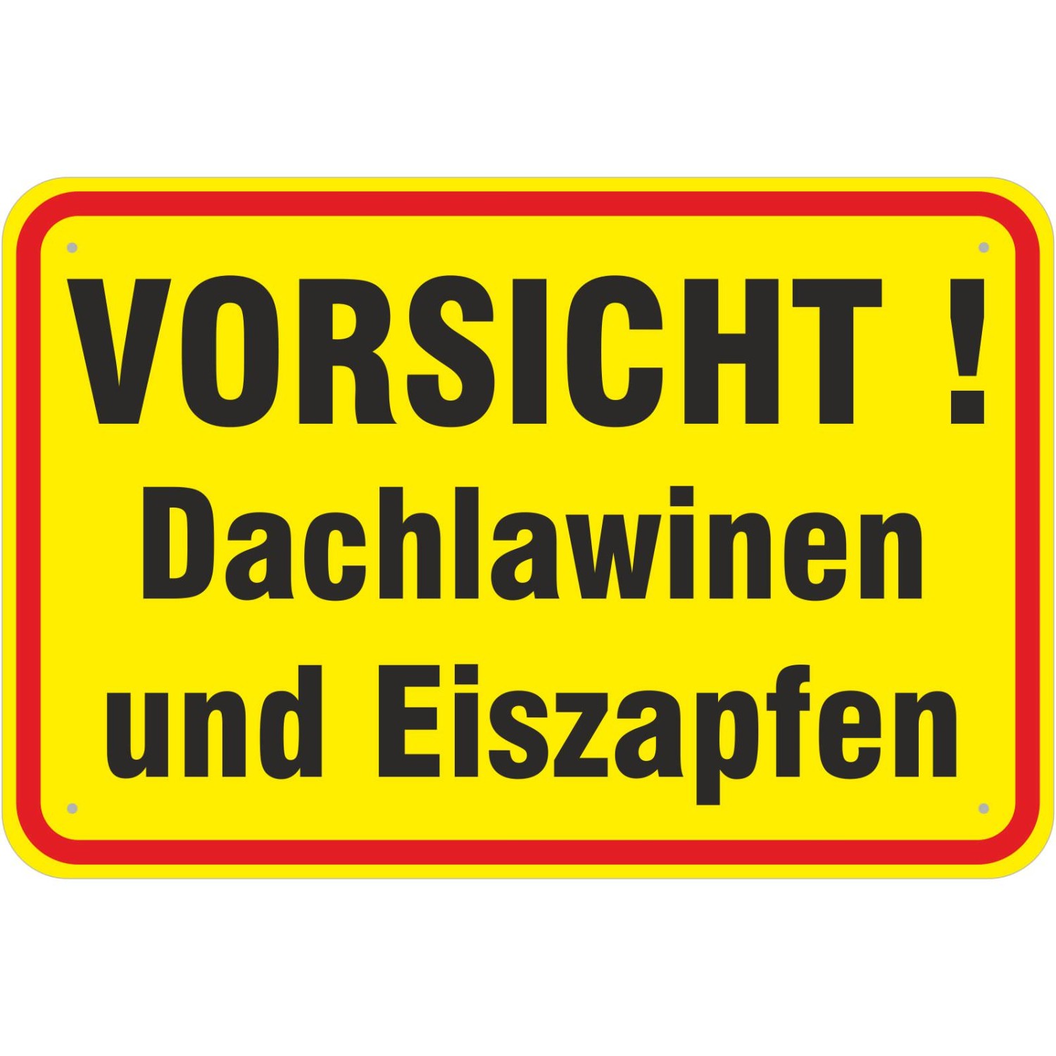 0. Foto Schild Vorsicht Achtung Dachlawinen und Eiszapfen (Material und Größe: Schild 40x60cm)