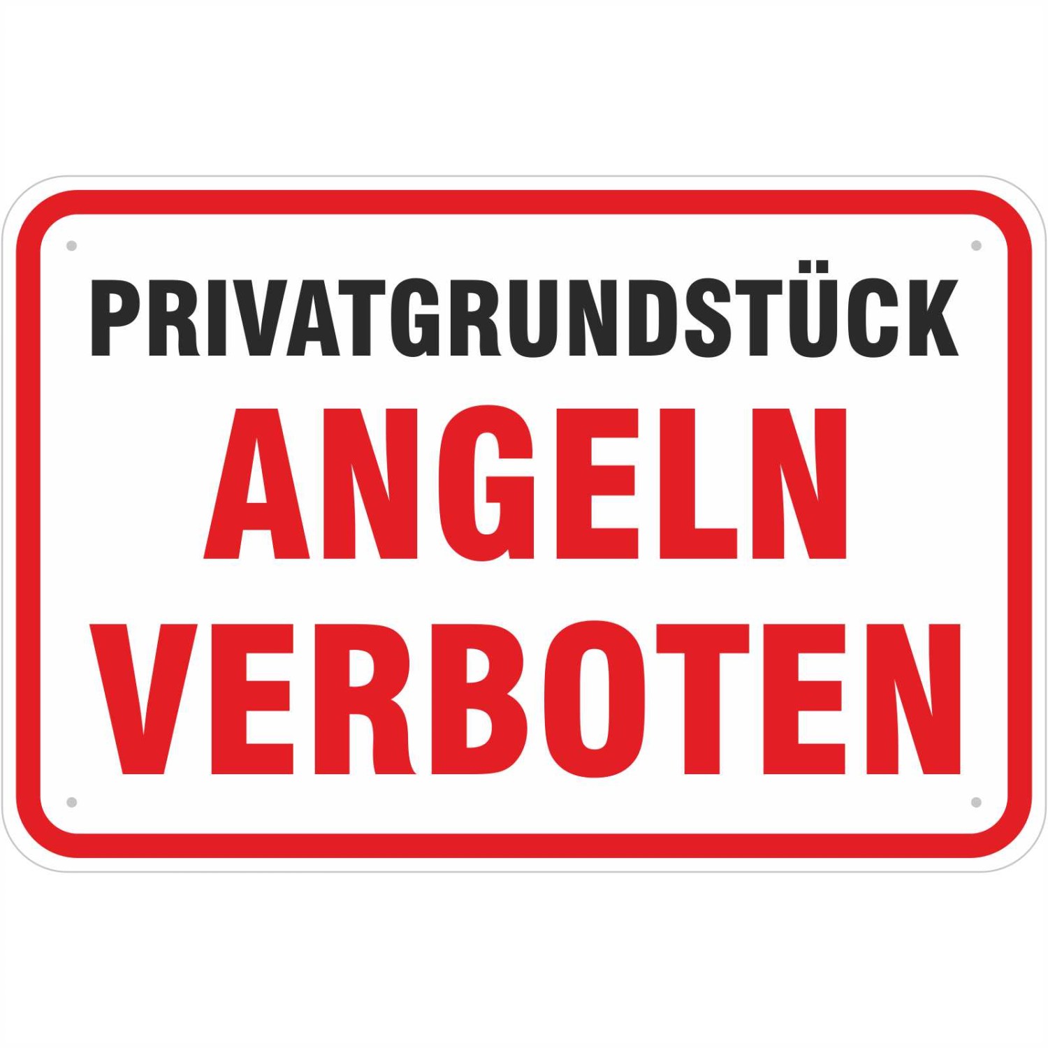 0. Foto Schild Angeln verboten Privatgrundstück Hinweisschild (Material und Größe: Schild 30x45cm)