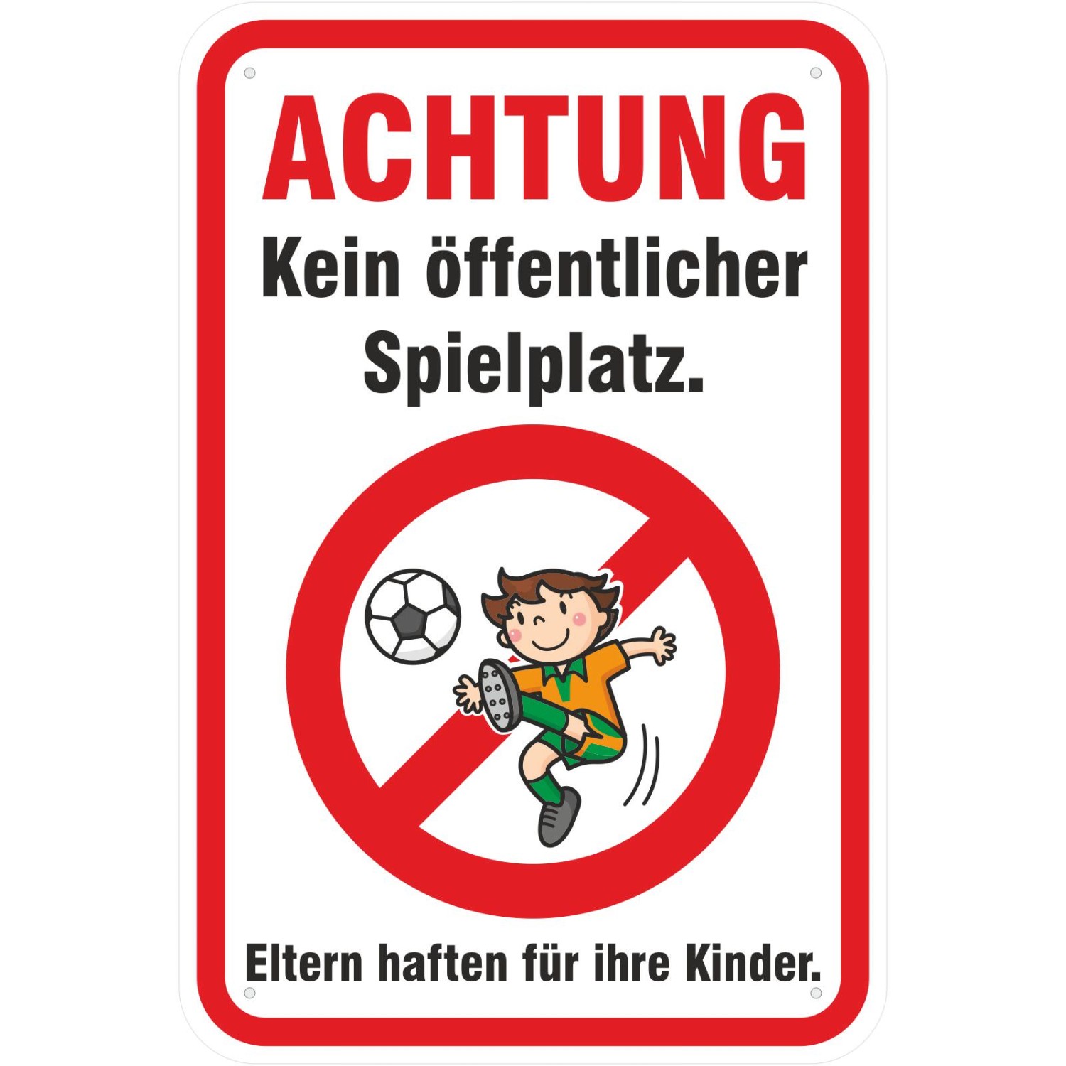 0. Foto Schild Kein öffentlicher Spielplatz (Material und Größe: Schild 30x45cm)