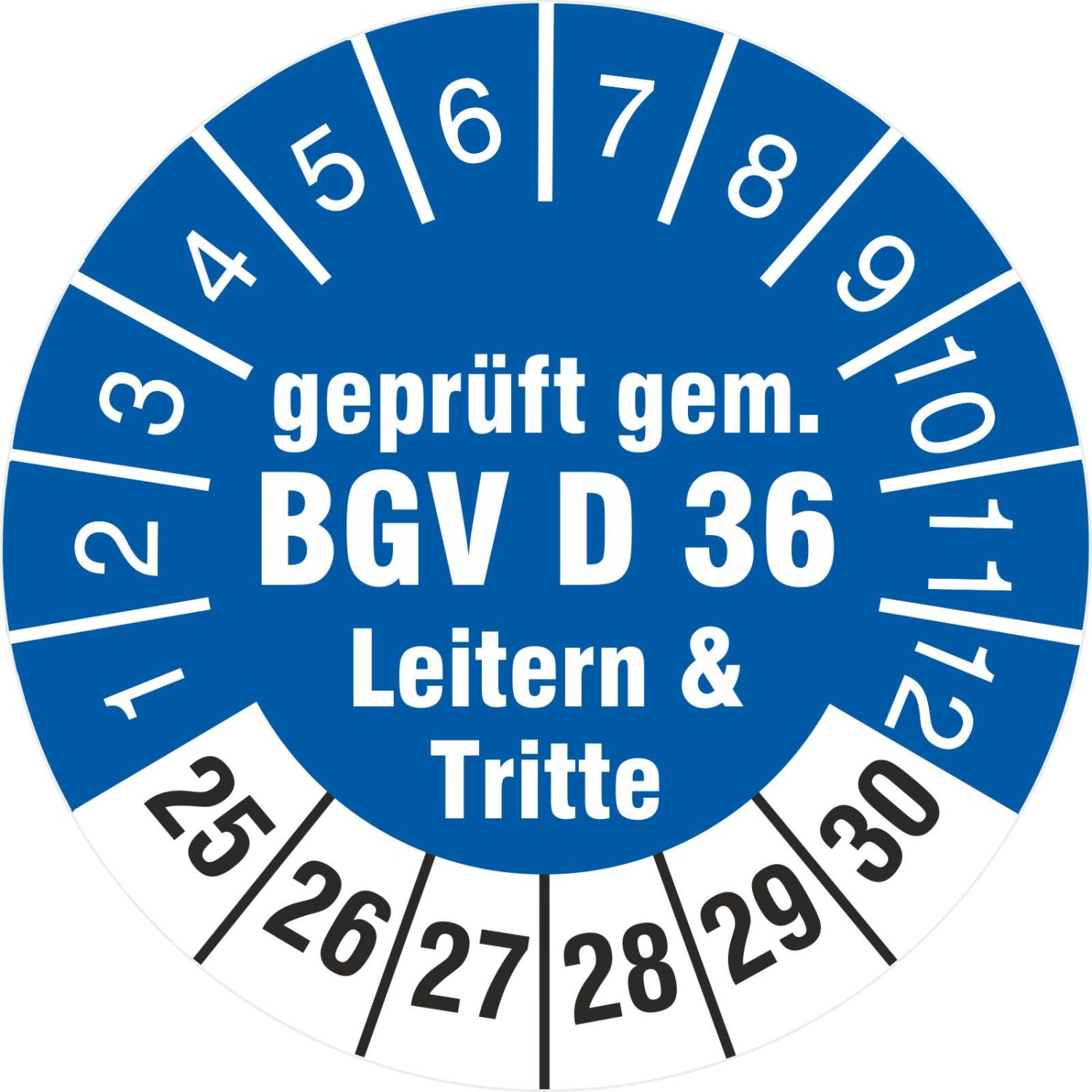 Prüfplakette geprüft gem. BGV D 36 Leitern & Tritte 2025-2030 (Durchmesser: 30 mm)