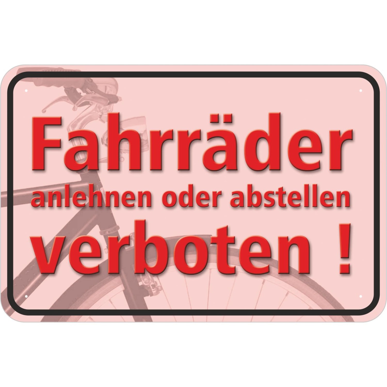 Schild Fahrräder anlehnen abstellen verboten (Material und Größe: Schild  40x60cm) Detailansicht 