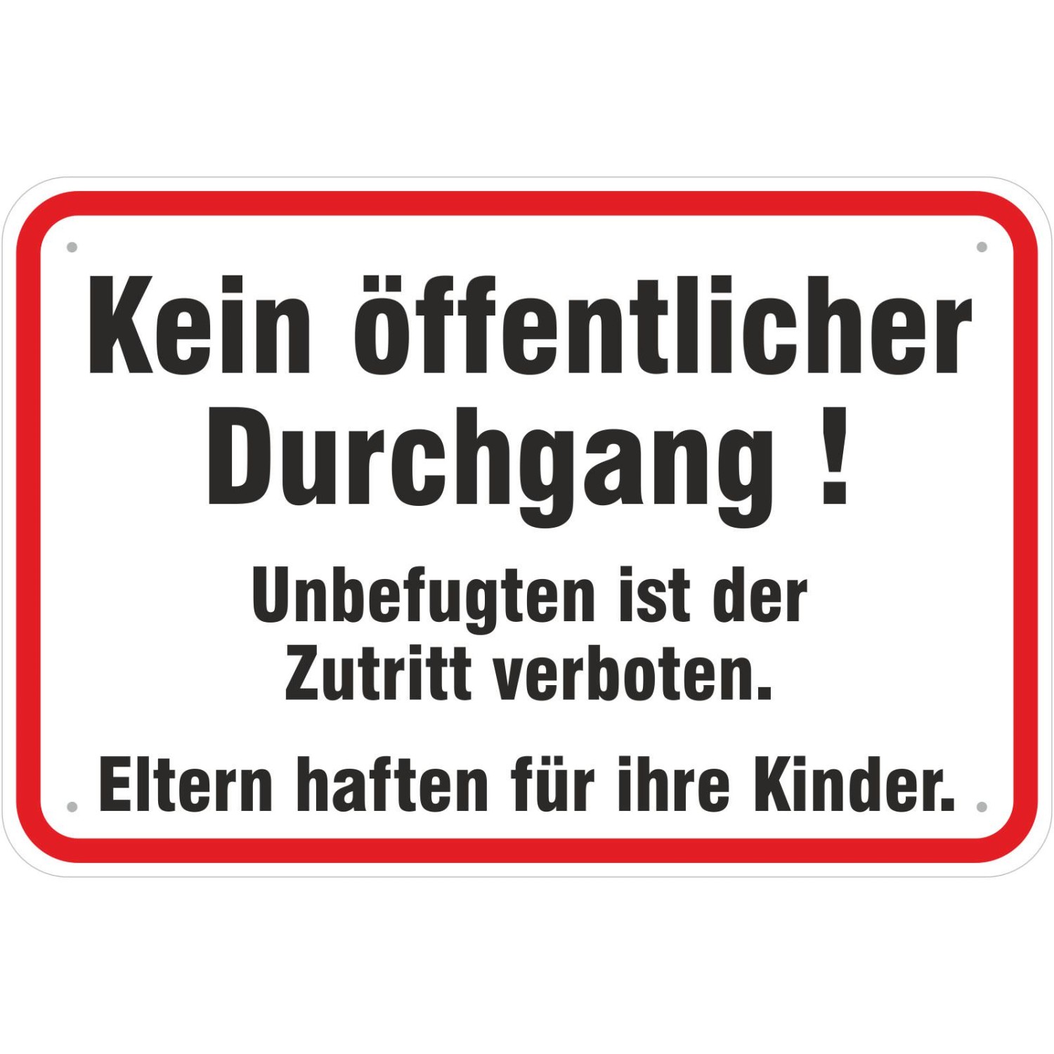 0. Foto Schild Kein öffentlicher Durchgang Zutritt verboten (Material und Größe: Schild 40x60cm)