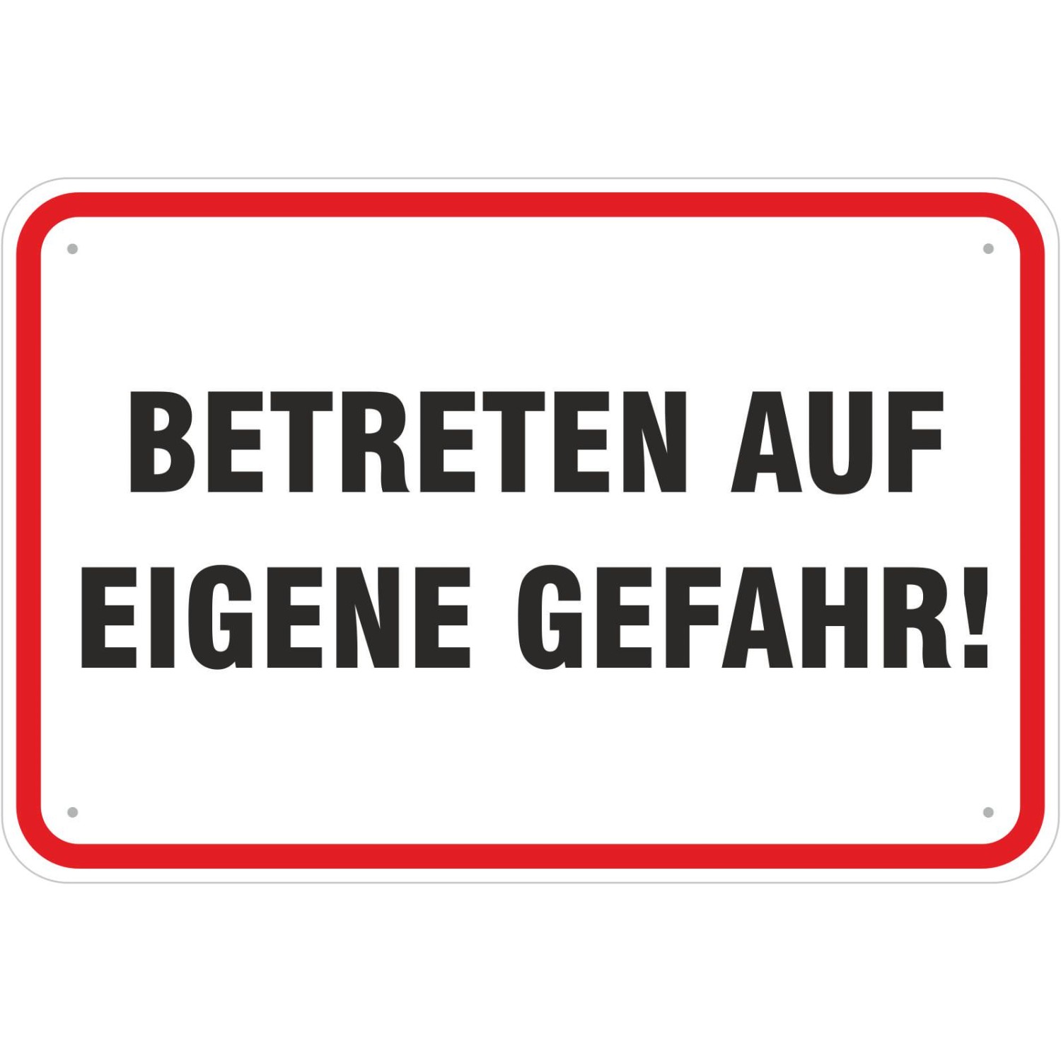 0. Foto Schild Betreten auf eigene Gefahr Hinweisschild (Material und Größe: Schild 40x60cm)