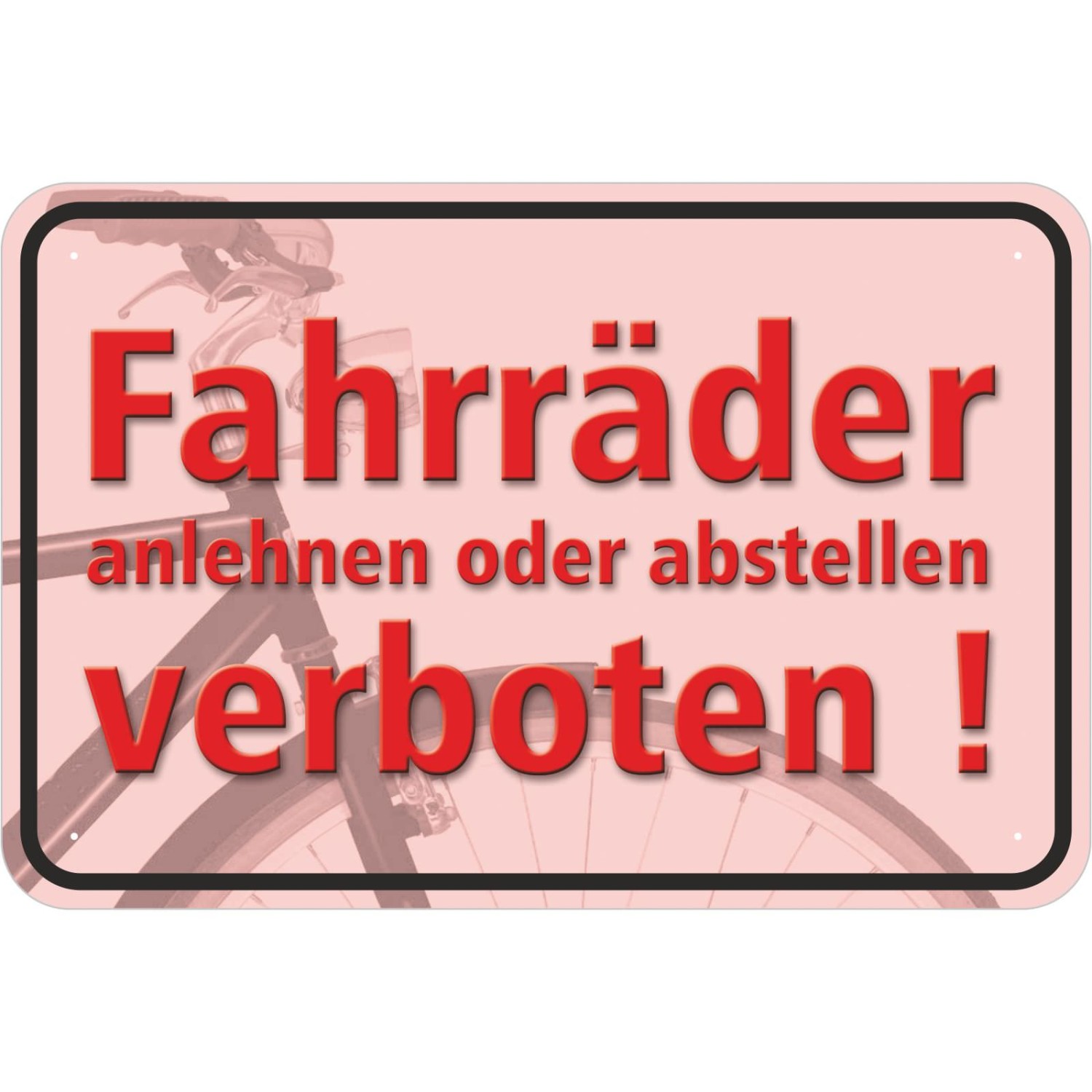 0. Foto Schild Fahrräder anlehnen abstellen verboten (Material und Größe: Schild 30x45cm)