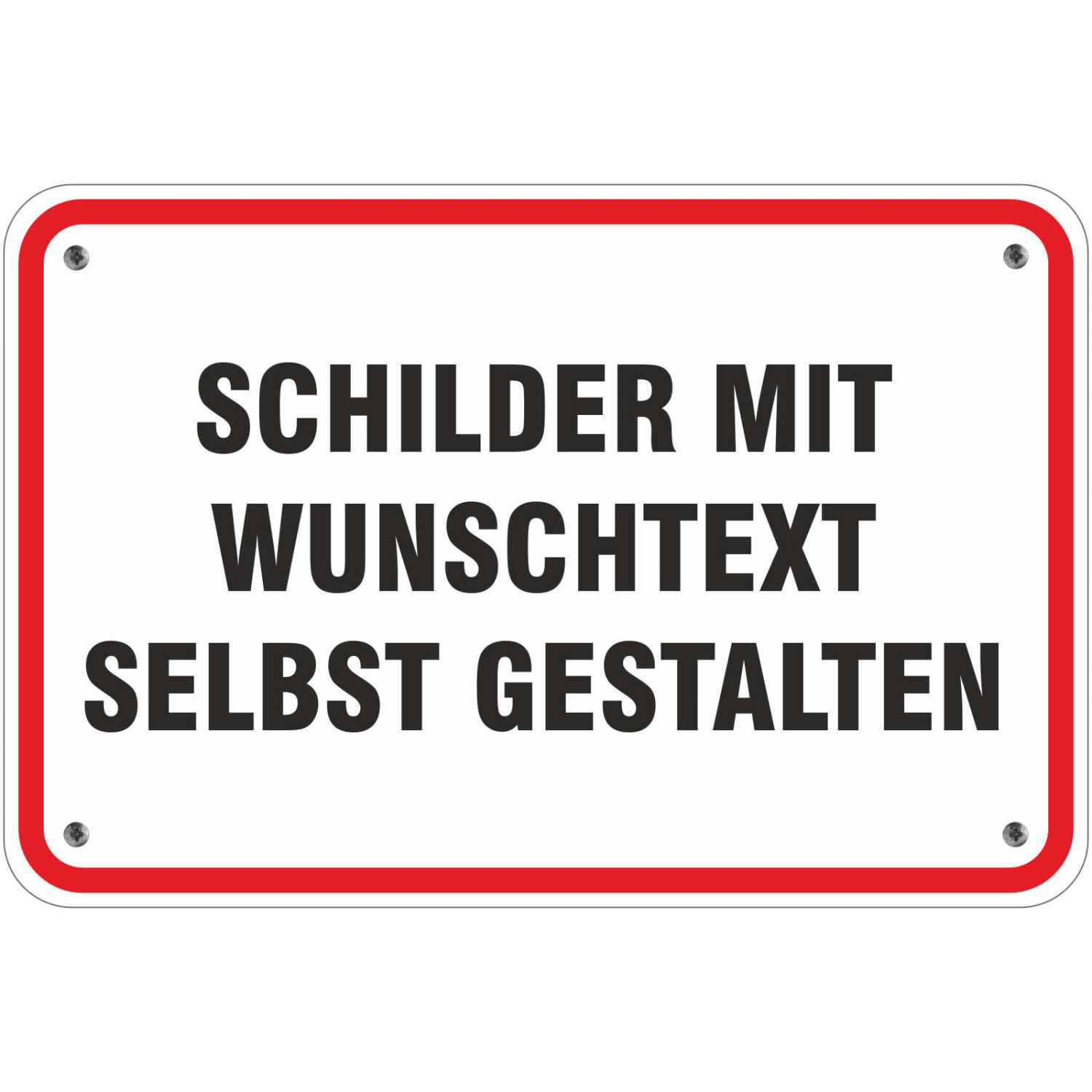 Schild mit Wunschtext selbst gestalten (Farbe: weiß roter Rahmen Größe: 30 x 20 cm)
