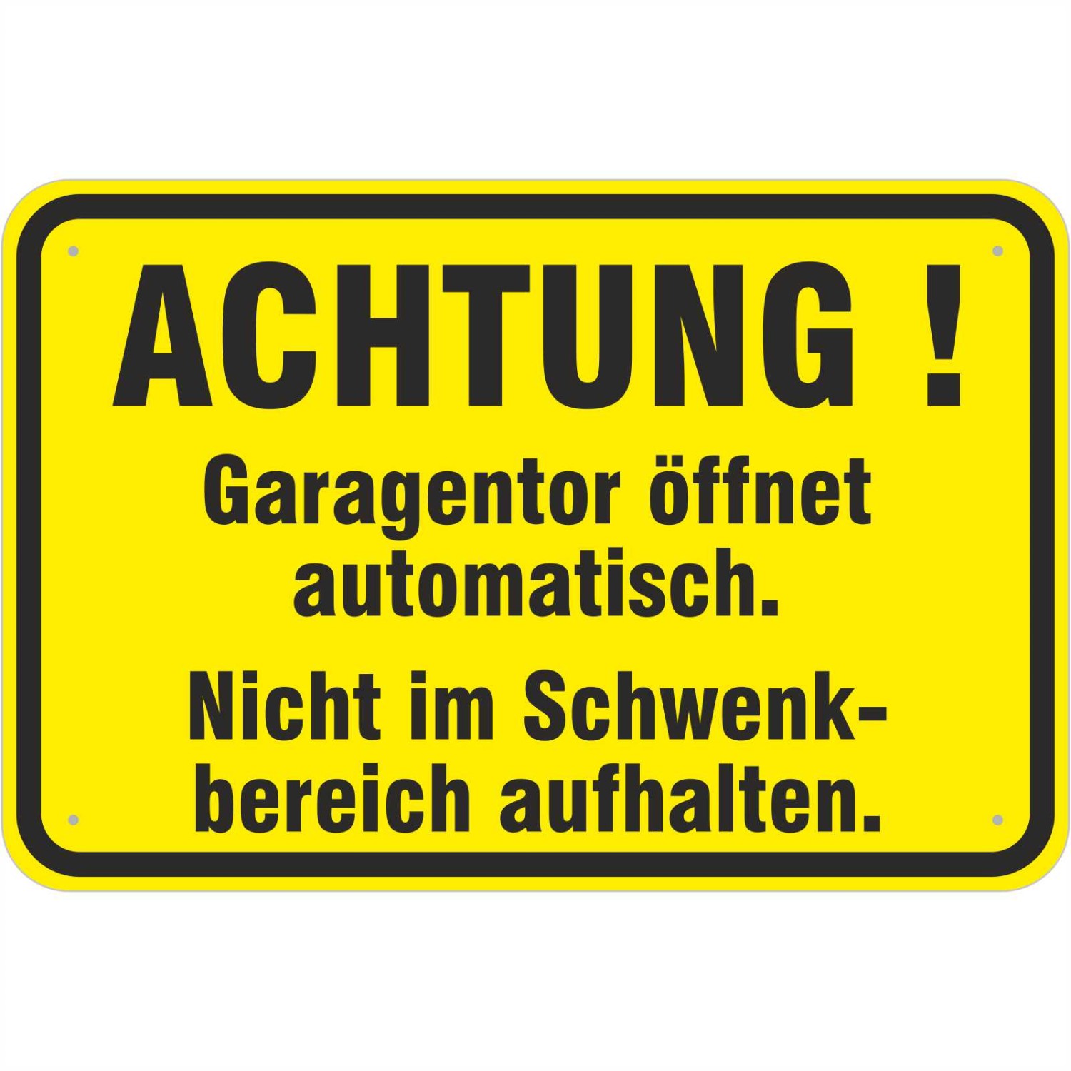 0. Foto Schild Garagentor öffnet automatisch Schwenkbereich (Material und Größe: Schild 40x60cm)