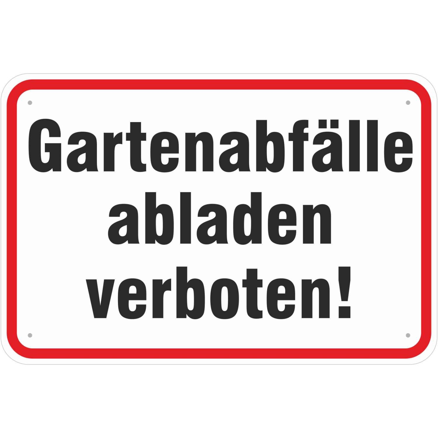 0. Foto Schild Gartenabfälle abladen verboten Hinweisschild (Material und Größe: Schild 30x45cm)