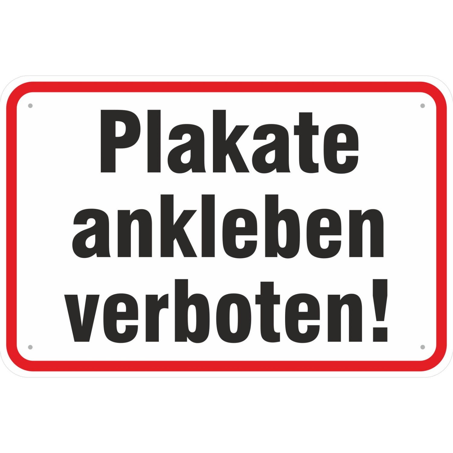 0. Foto Schild Plakate ankleben Poster Plakatieren verboten (Material und Größe: Schild 30x45cm)