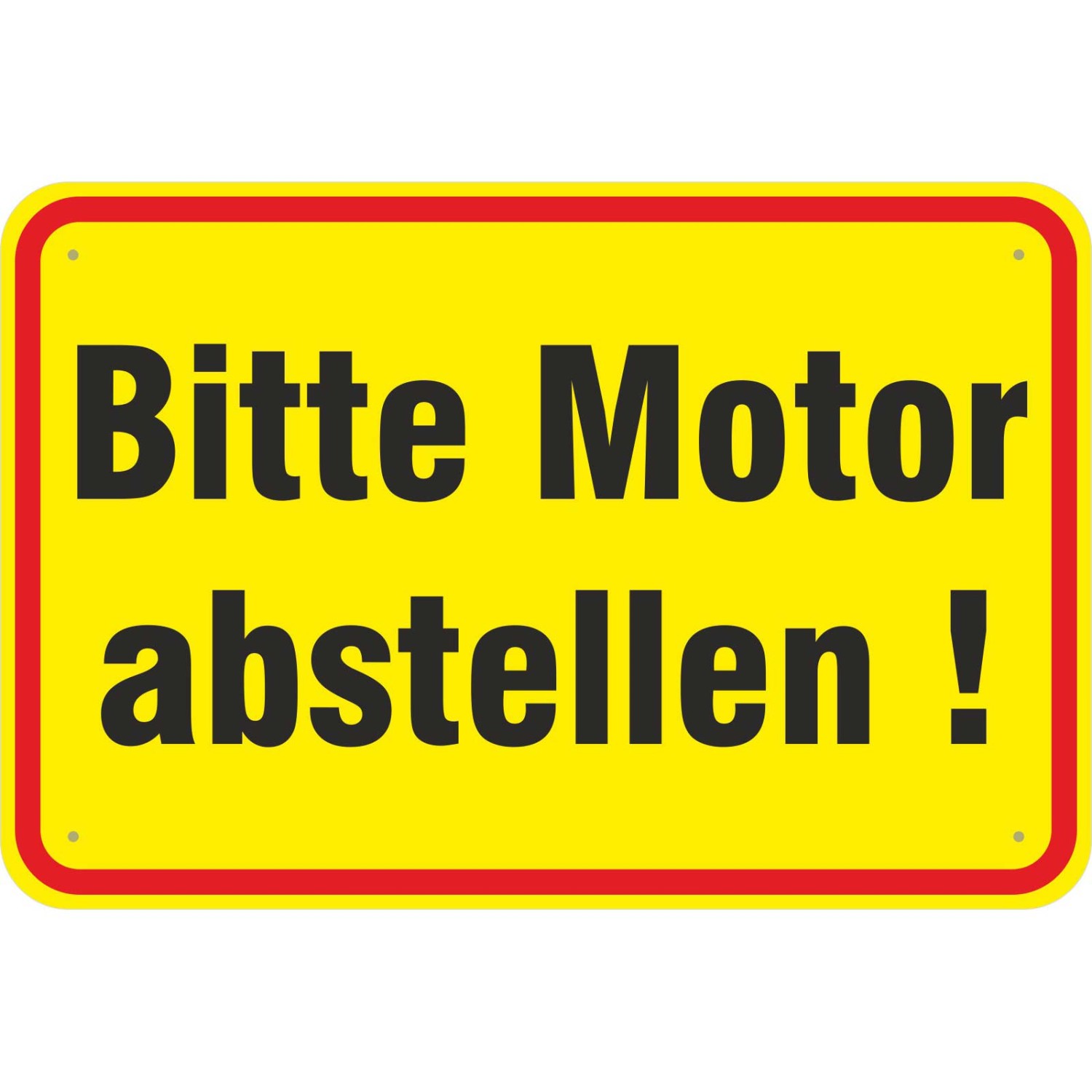 0. Foto Schild Bitte Motor abstellen (Material und Größe: Schild 30x45cm)